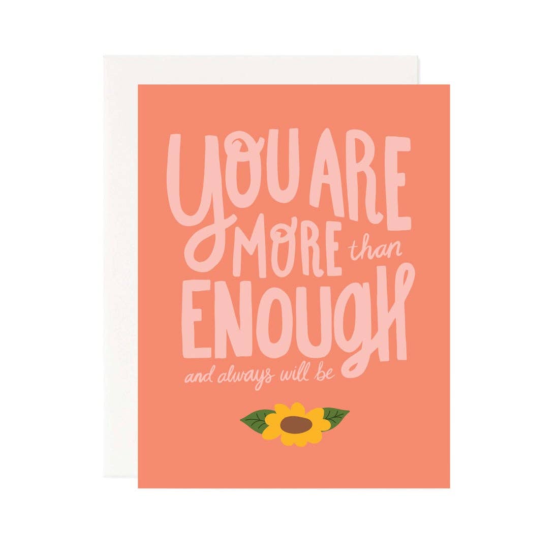"You are more than enough and always will be." Greeting card text on orange background with a drawing of a yellow flower below the text.