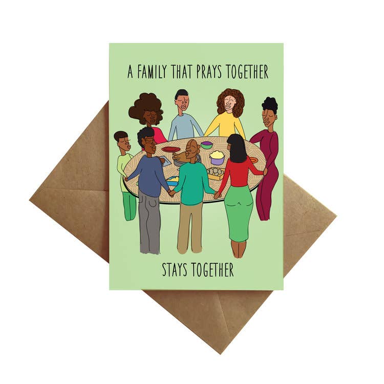A family that prays together stays together. Greeting card featuring drawing of a family of eight holding hands in prayer around the dinner table.